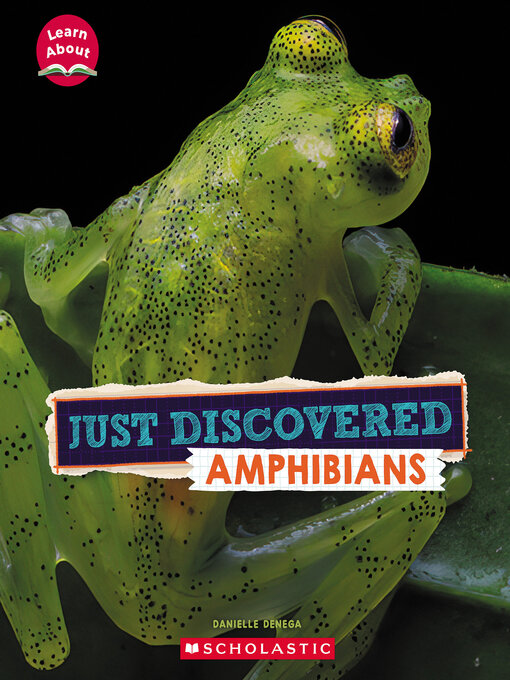 Title details for Discovered Amphibians by Danielle Denega - Available